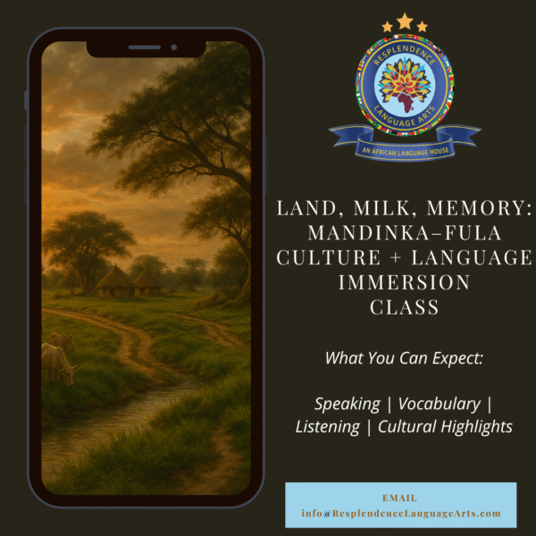Land, Milk, Memory: Mandinka–Fula Culture + Language Immersion
